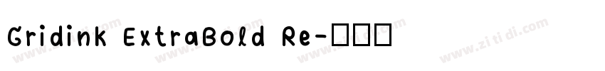 Gridink ExtraBold Re字体转换